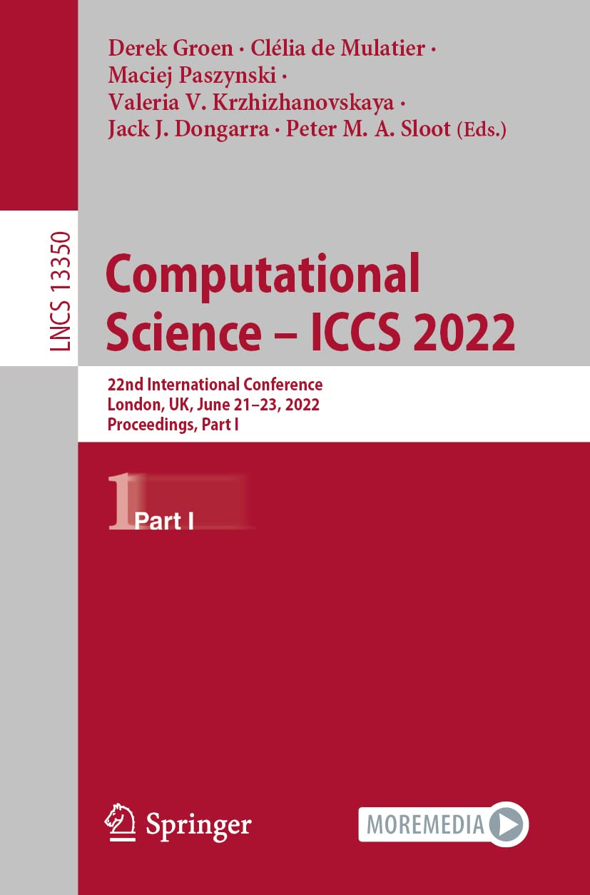 Computational Science Iccs 2022 22nd International Conference London Uk June 2123 2022 Proceedings Part I Derek Groen