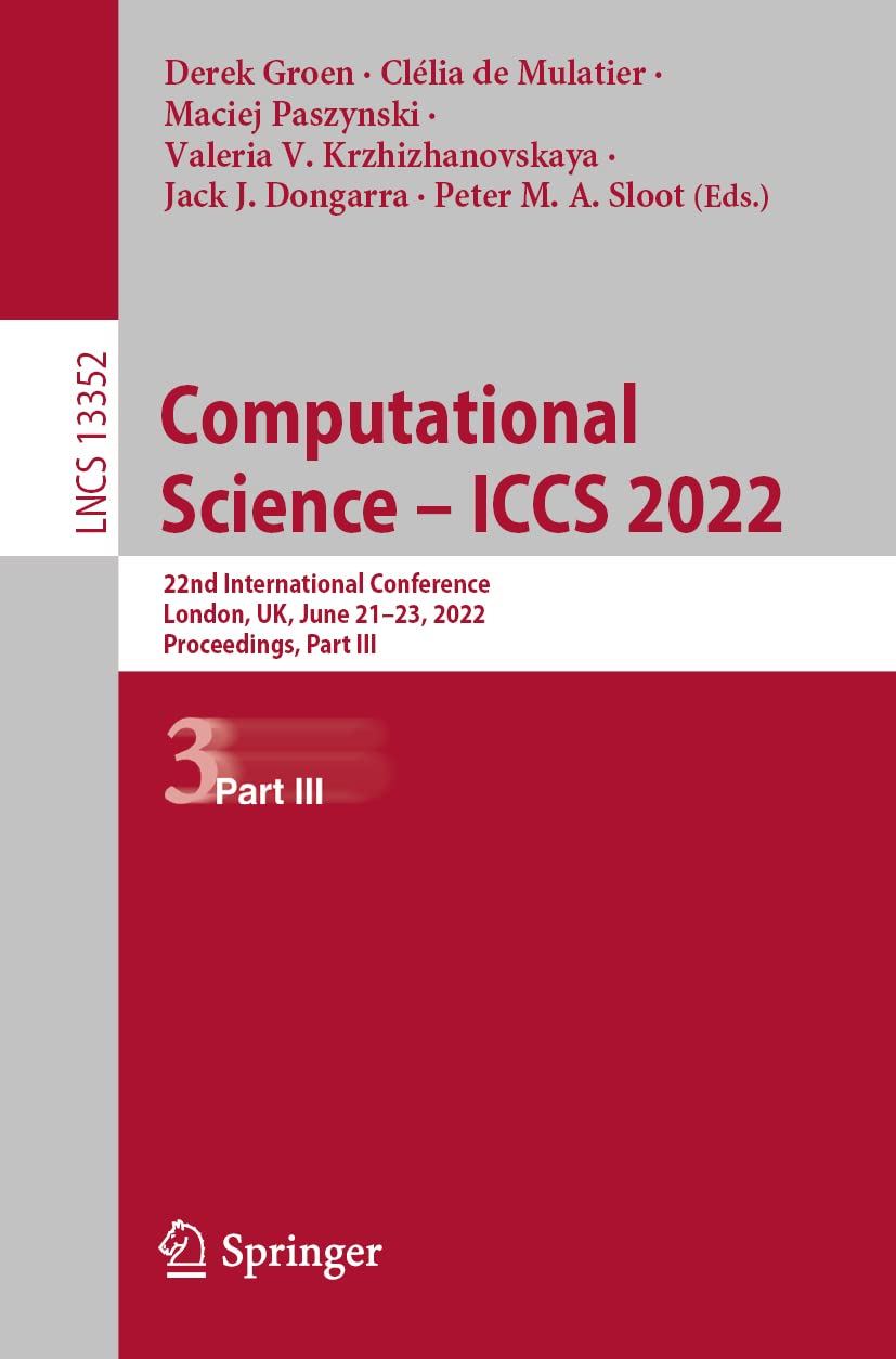 Computational Science Iccs 2022 22nd International Conference London Uk June 2123 2022 Proceedings Part Iii Derek Groen