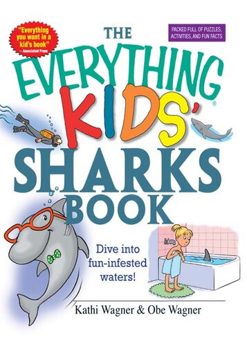 Everything Kids Sharks Book Dive Into Funinfested Waters Kathi Wagner