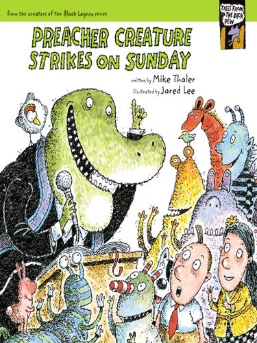Preacher Creature Strikes On Sunday Mike Thaler