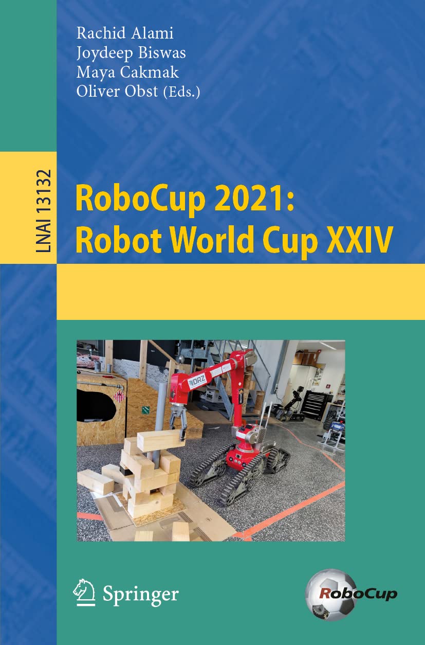 Robocup 2021 Robot World Cup Xxiv Rachid Alami Joydeep Biswas