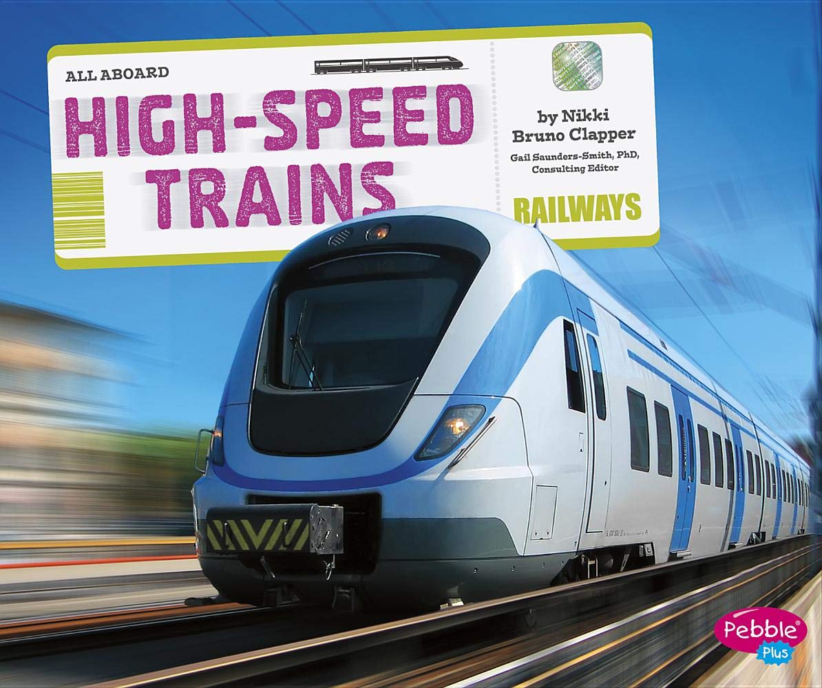 Highspeed Trains All Aboard Illustrated Nikki Bruno Clapper