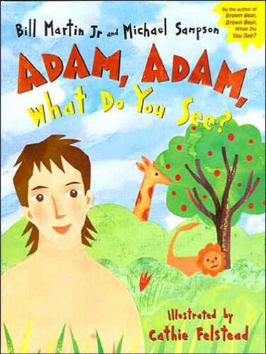 Adam Adam What Do You See Bill Martin Jr