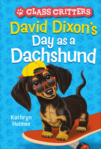 David Dixons Day As A Dachshund Class Critters 2 Kathryn Holmes