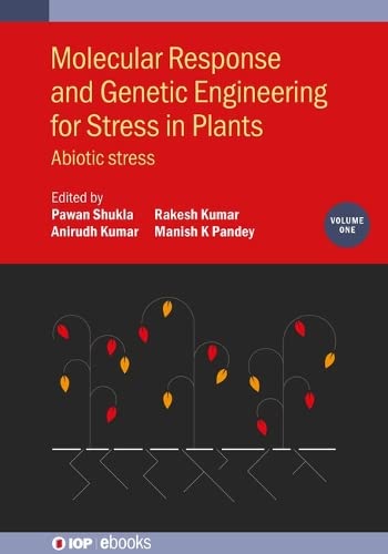 Molecular Response And Genetic Engineering For Stress In Plants Volume 1 Abiotic Stress Pawan Shukla