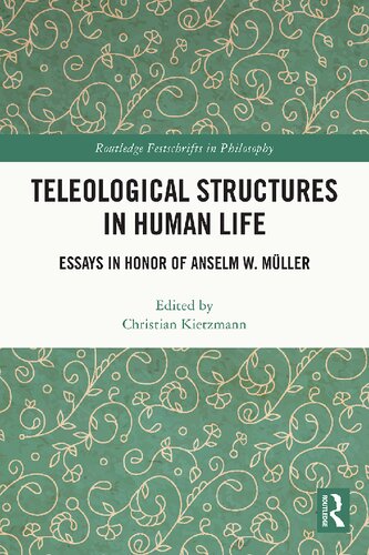 Teleological Structures In Human Life Christian Kietzmann