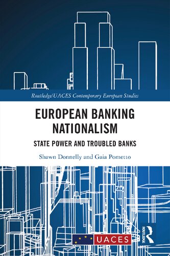 European Banking Nationalism State Power And Troubled Banks Shawn Donnelly