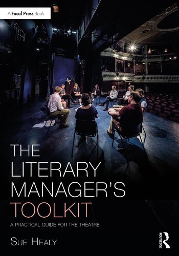 The Literary Managers Toolkit A Practical Guide For The Theatre Sue Healy