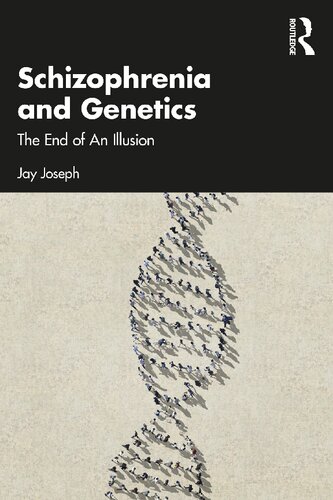 Schizophrenia And Genetics Jay Joseph