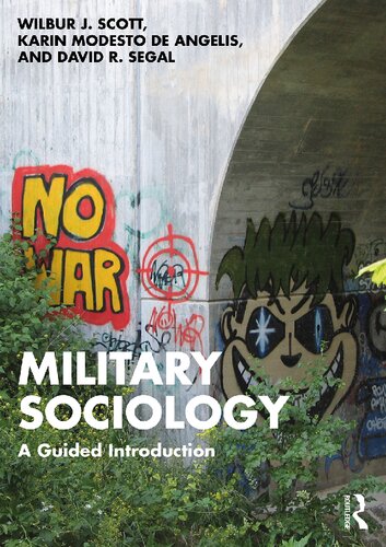 Military Sociology Wilbur J Scott Karin Modesto De Angelis David R Segal