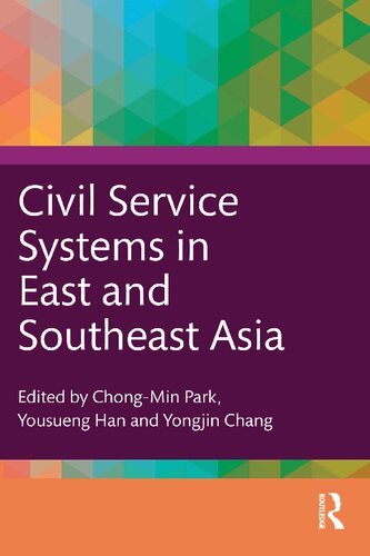 Civil Service Systems In East And Southeast Asia Chongmin Park