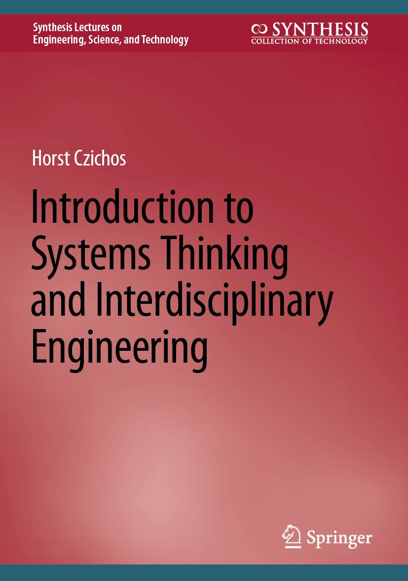 Introduction To Systems Thinking And Interdisciplinary Engineering Horst Czichos