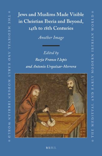 Jews And Muslims Made Visible In Christian Iberia And Beyond 14th To 18th Centuries Another Image Borja Franco Llopis
