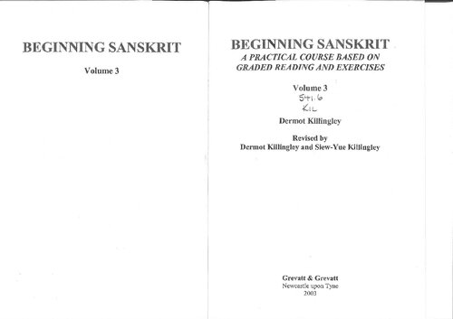 Beginning Sanskrit A Practical Course Based On Graded Reading And Exercises Vol 3 Dermot Killingley
