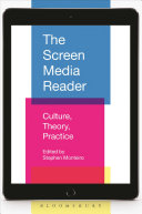 The Screen Media Reader Culture Theory Practice Stephen Monteiro