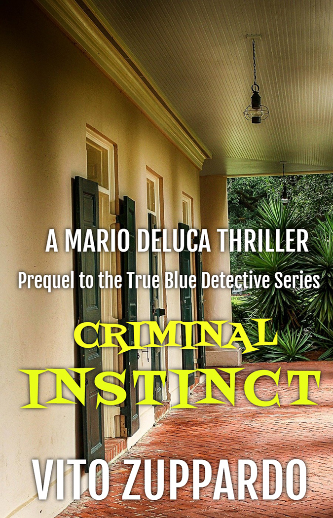 Criminal Instinct Prequel To The True Blue Detective Series Vito Zuppardo
