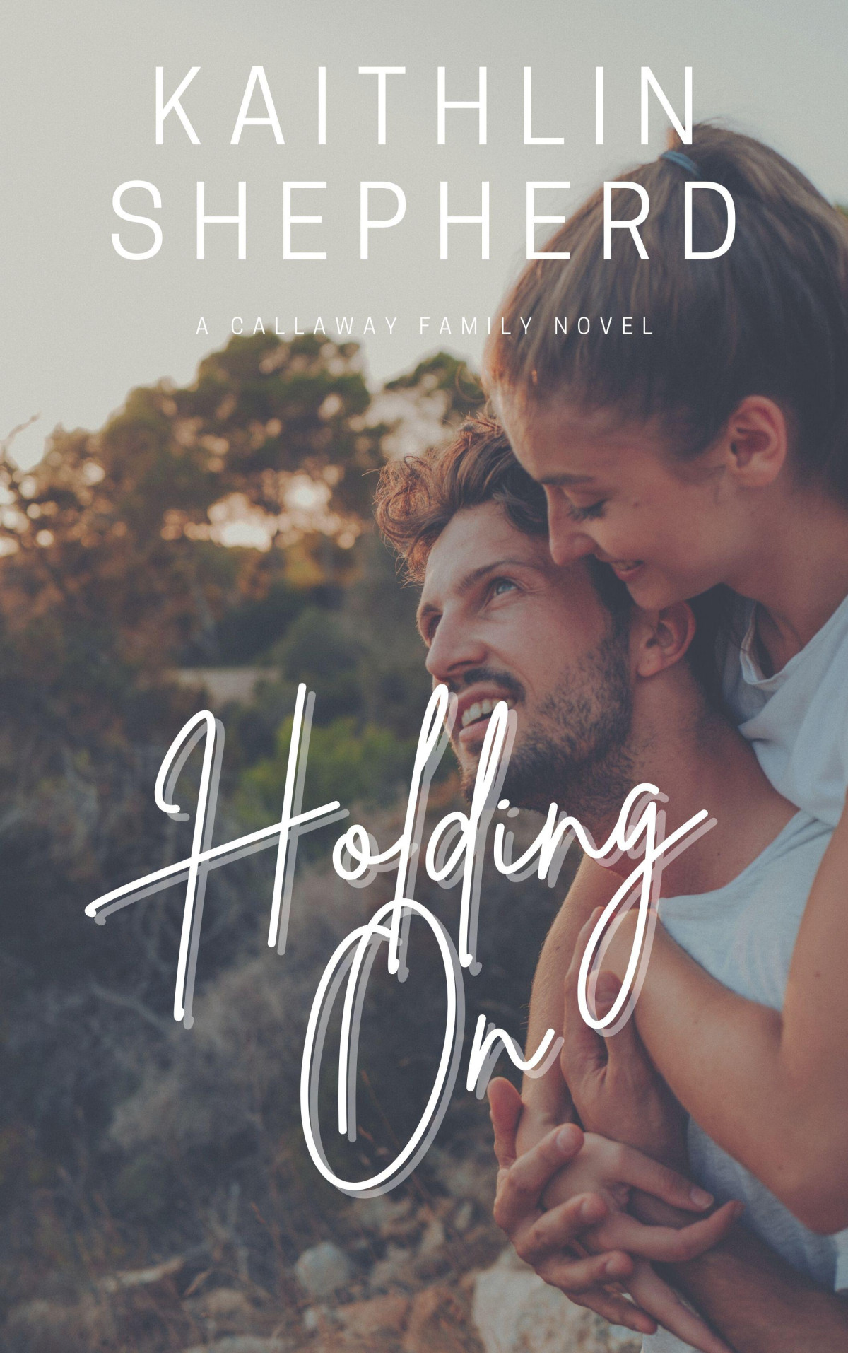 Holding On Kaithlin Shepherd