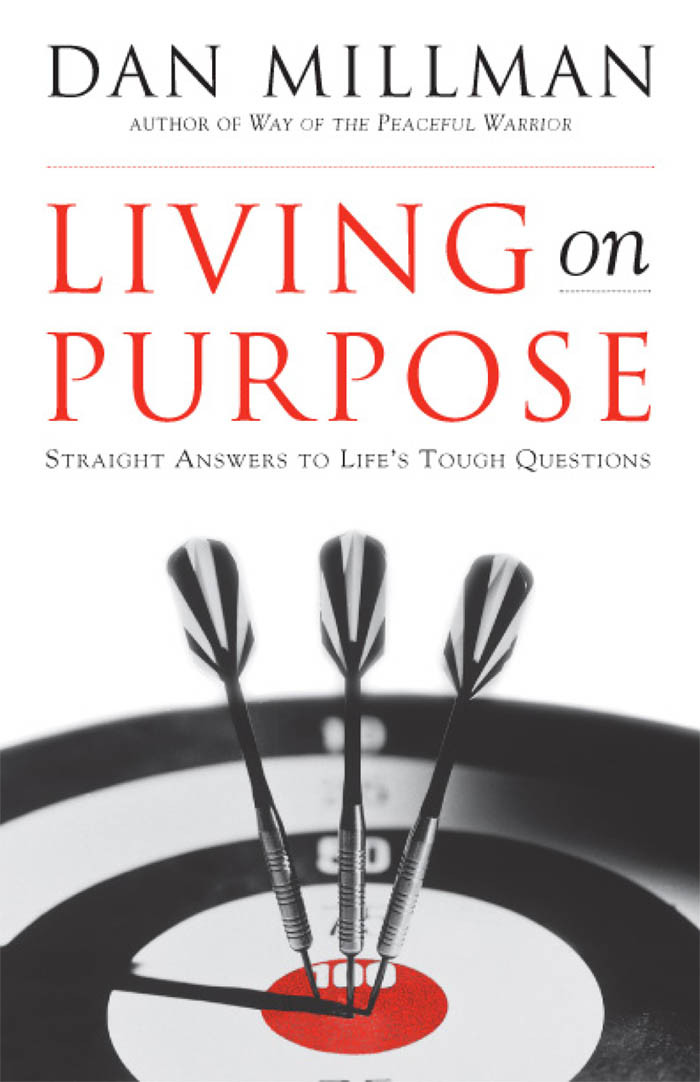 Living On Purpose Dan Millman