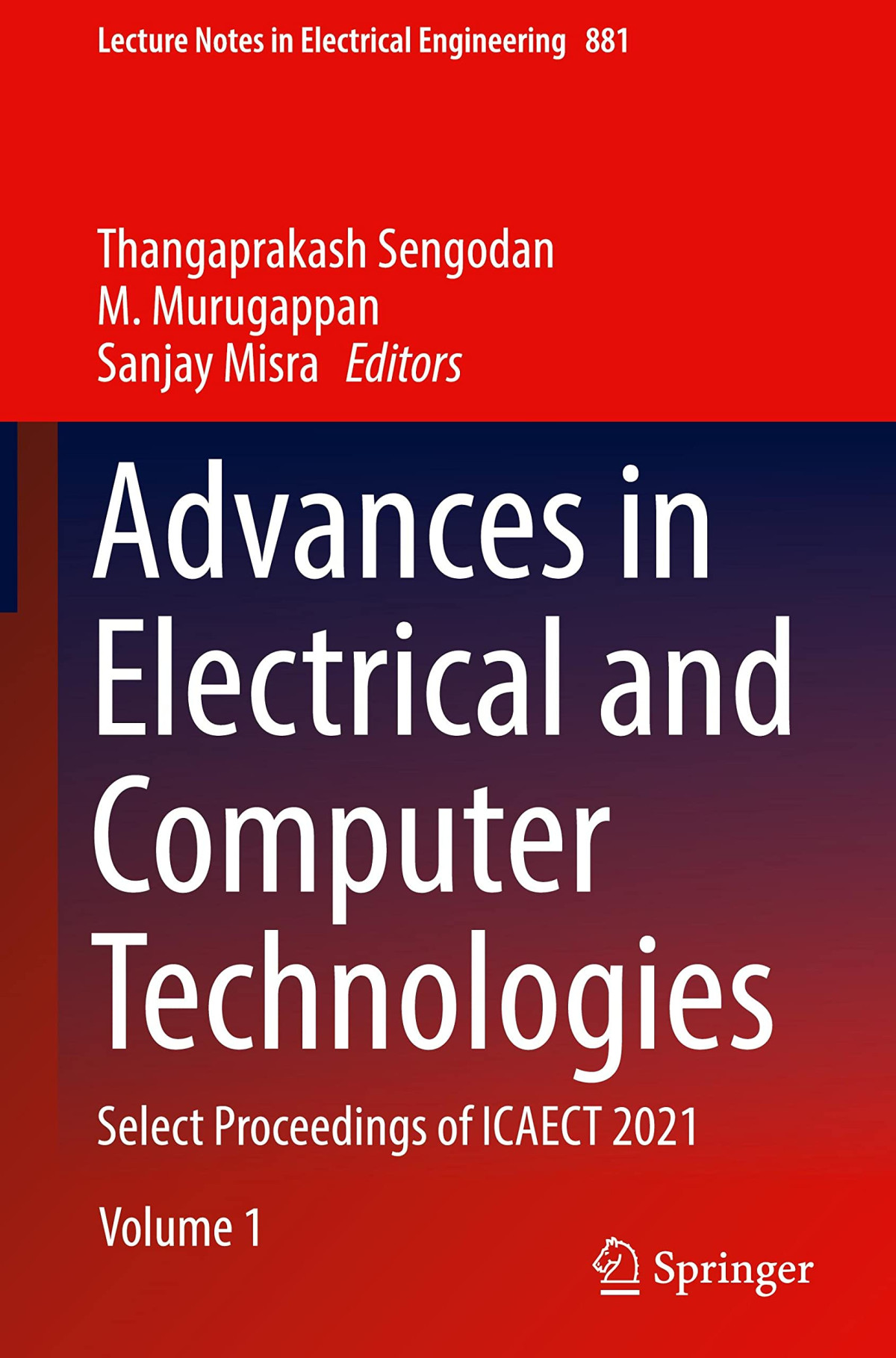 Advances In Electrical And Computer Technologies Select Proceedings Of Icaect 2021 Volume 1 Thangaprakash Sengodan