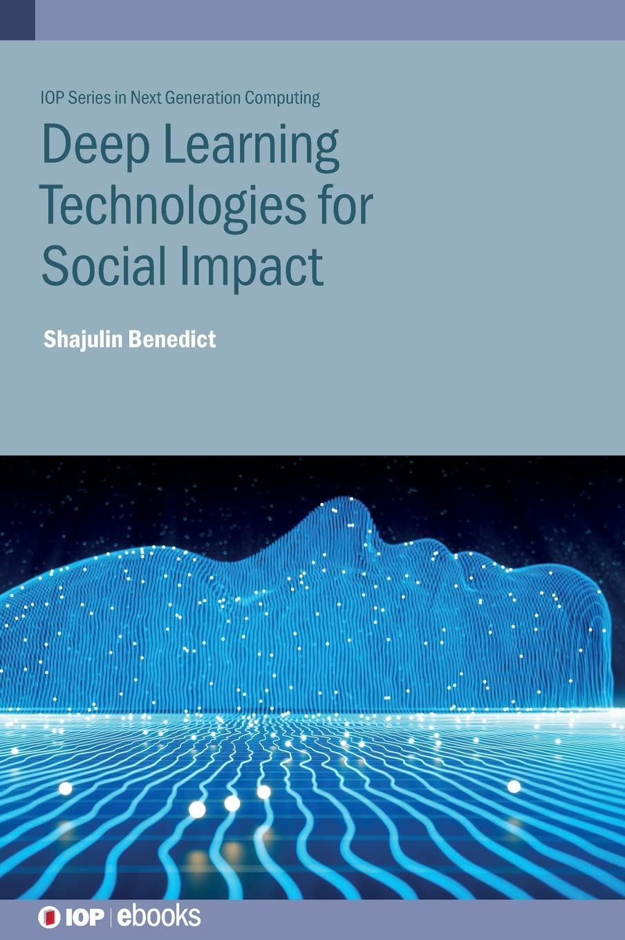 Deep Learning Technologies For Social Impact Shajulin Benedict