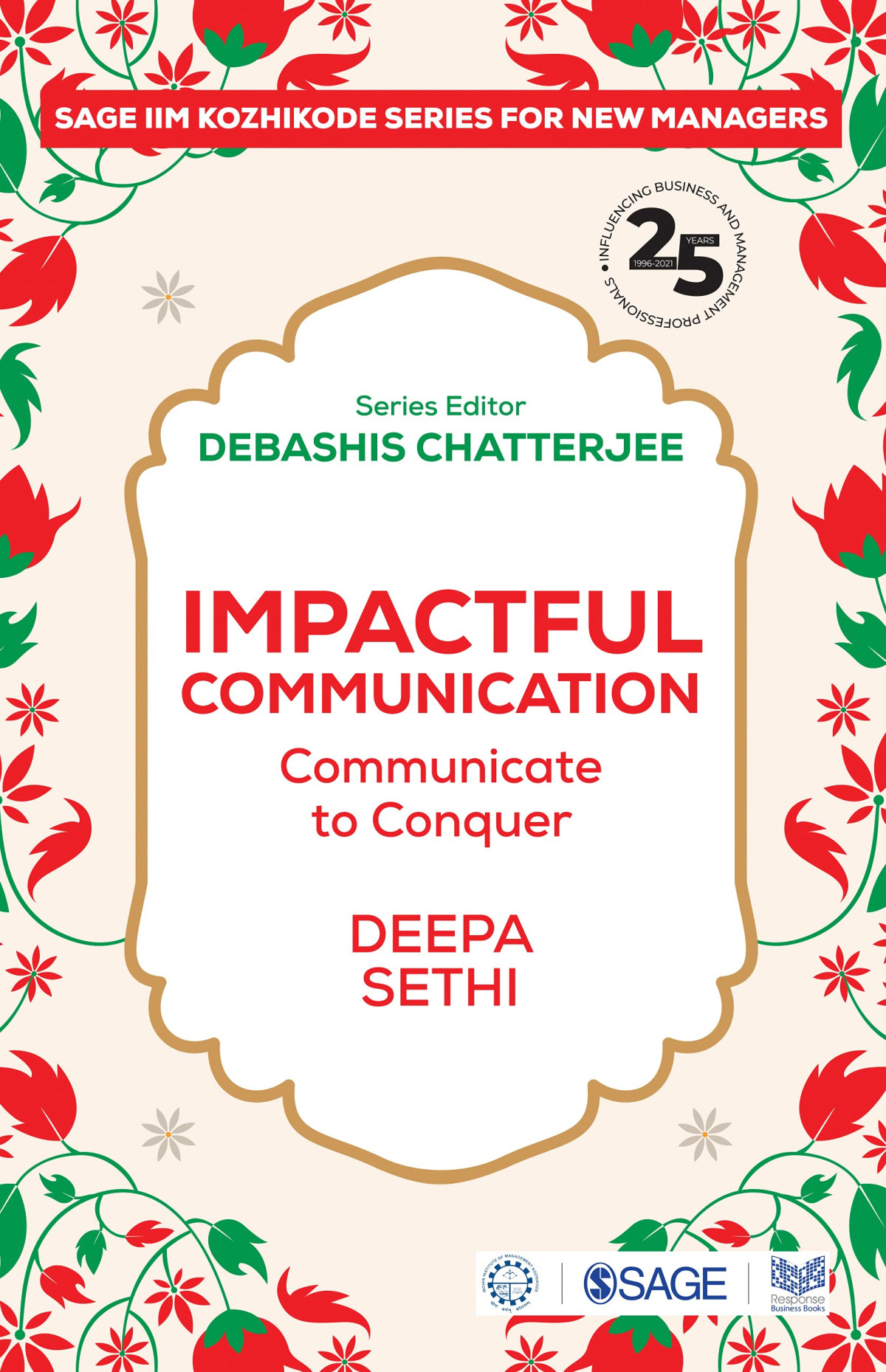 Impactful Communication Communicate To Conquer Deepa Sethi
