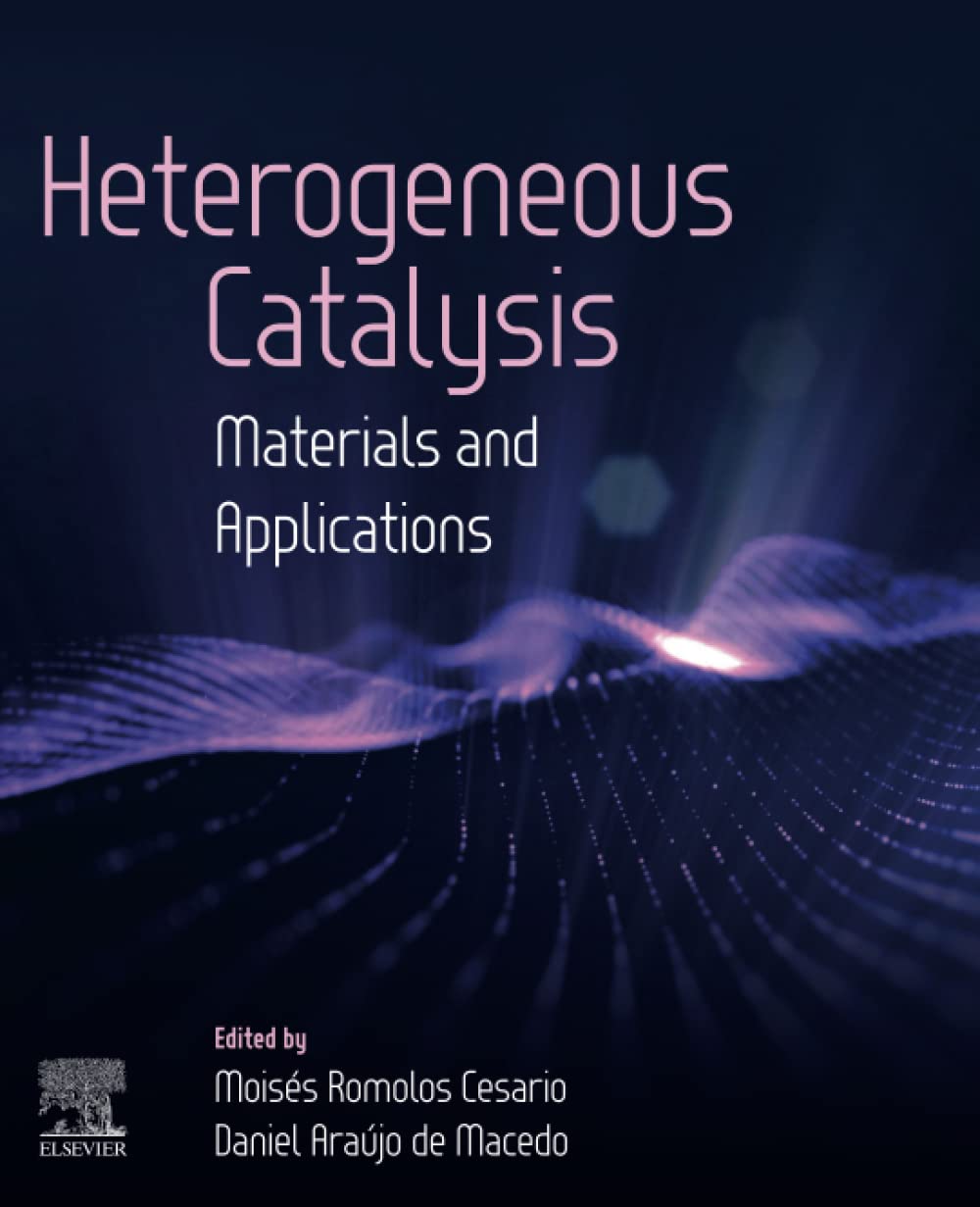 Heterogeneous Catalysis Materials And Applications Moises Romolos Cesario