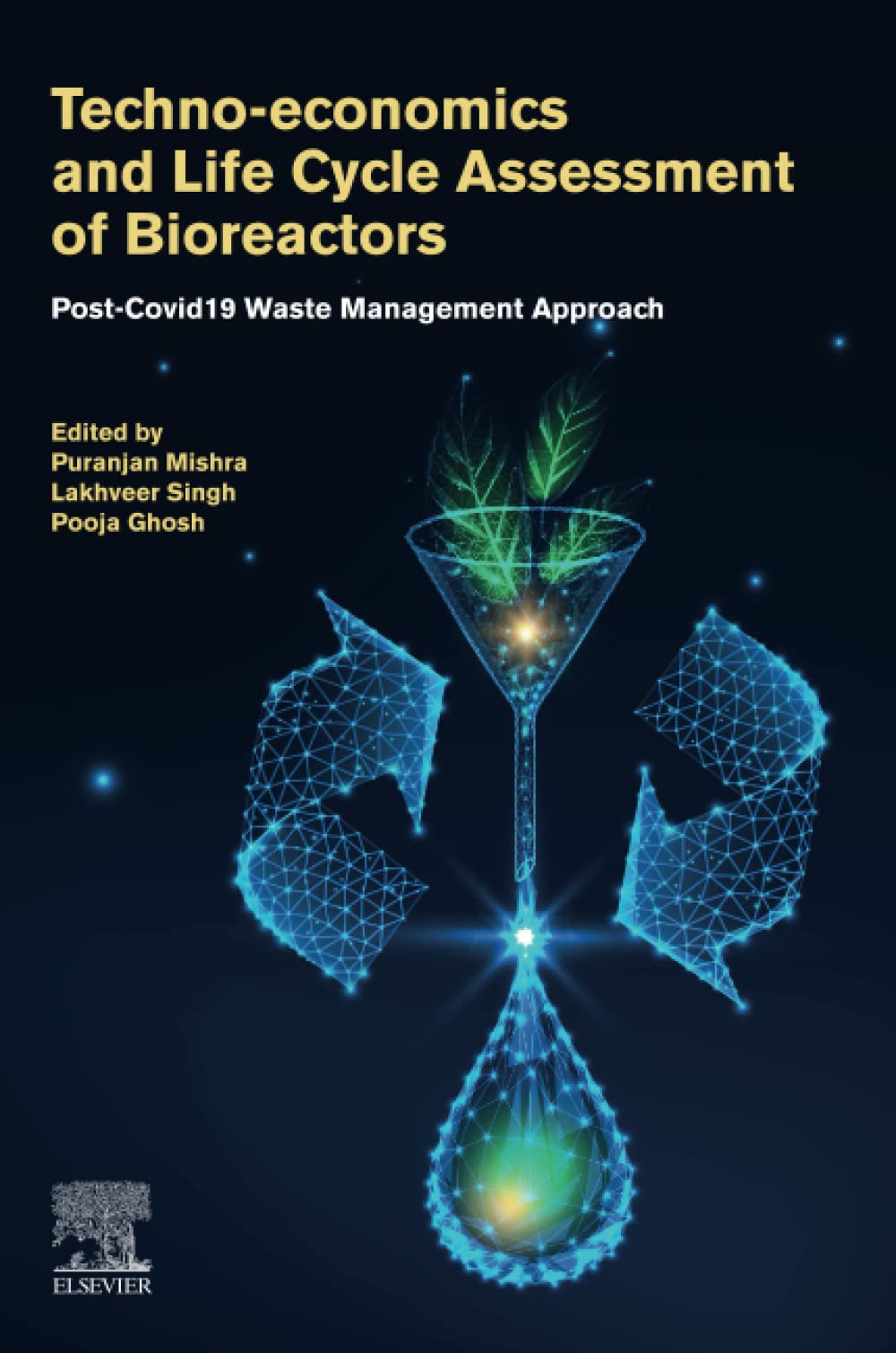 Technoeconomics And Life Cycle Assessment Of Bioreactors Postcovid19 Waste Management Approach Puranjan Mishra