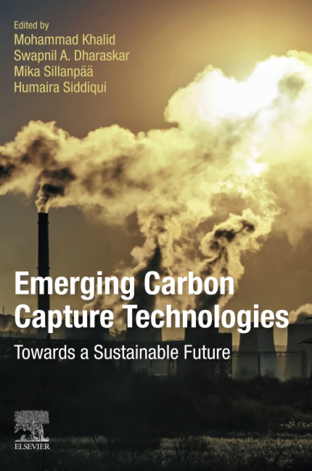 Emerging Carbon Capture Technologies Towards A Sustainable Future Mohammad Khalid