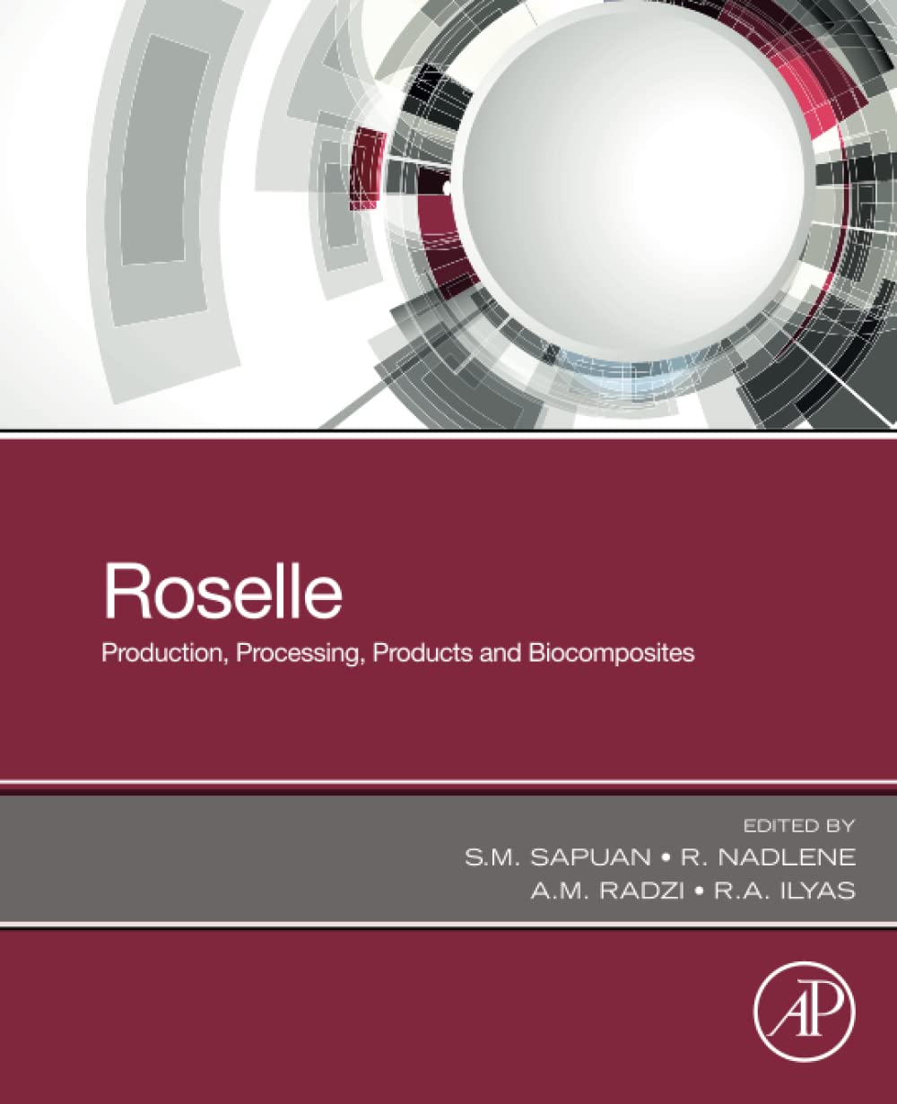 Roselle Production Processing Products And Biocomposites Sm Sapuan
