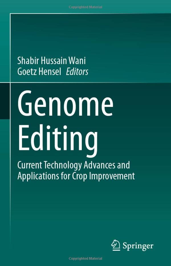 Genome Editing Current Technology Advances And Applications For Crop Improvement Shabir Hussain Wani