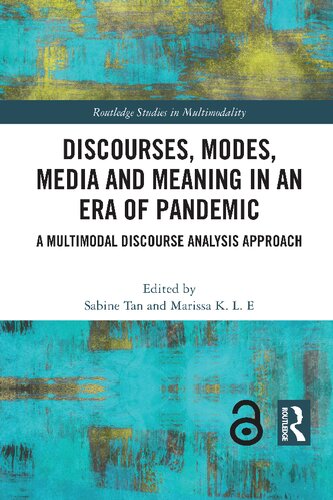 Discourses Modes Media And Meaning In An Era Of Pandemic A Multimodal Discourse Analysis Approach 1st Edition Sabine Tan