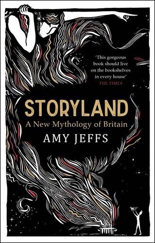 Storyland A New Mythology Of Britain Amy Jeffs