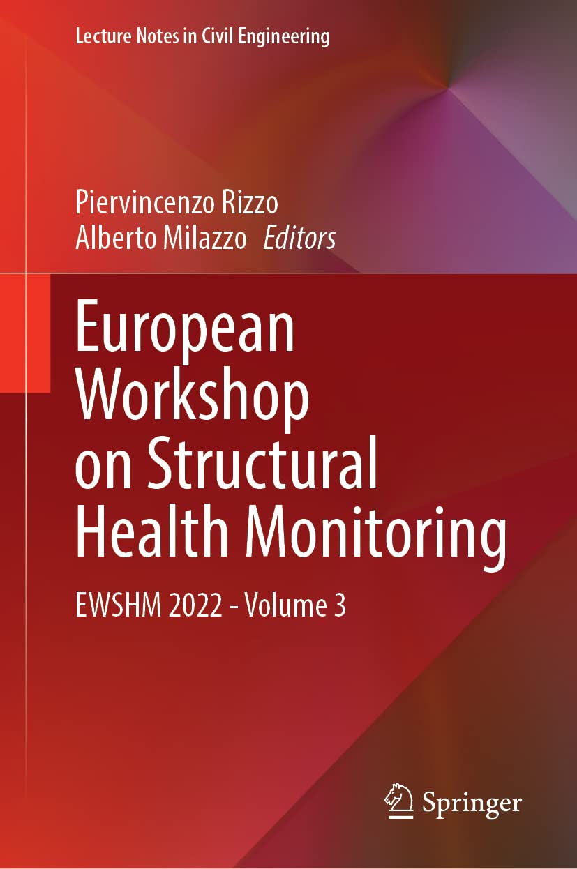 European Workshop On Structural Health Monitoring Ewshm 2022 Volume 3 Piervincenzo Rizzo