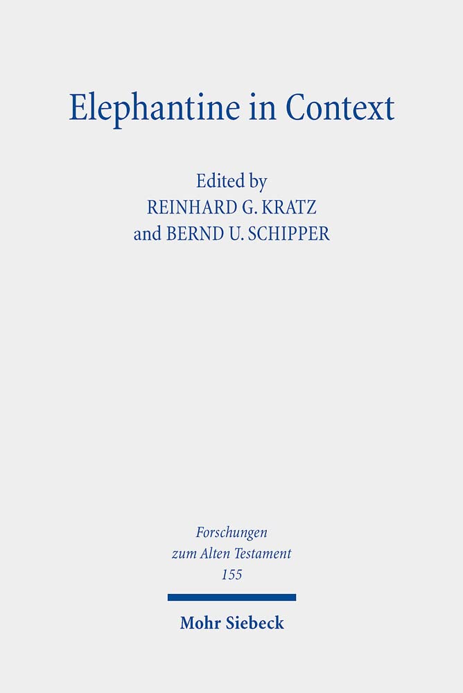 Elephantine In Context Studies On The History Religion And Literature Of The Judeans In Persian Period Egypt Ed