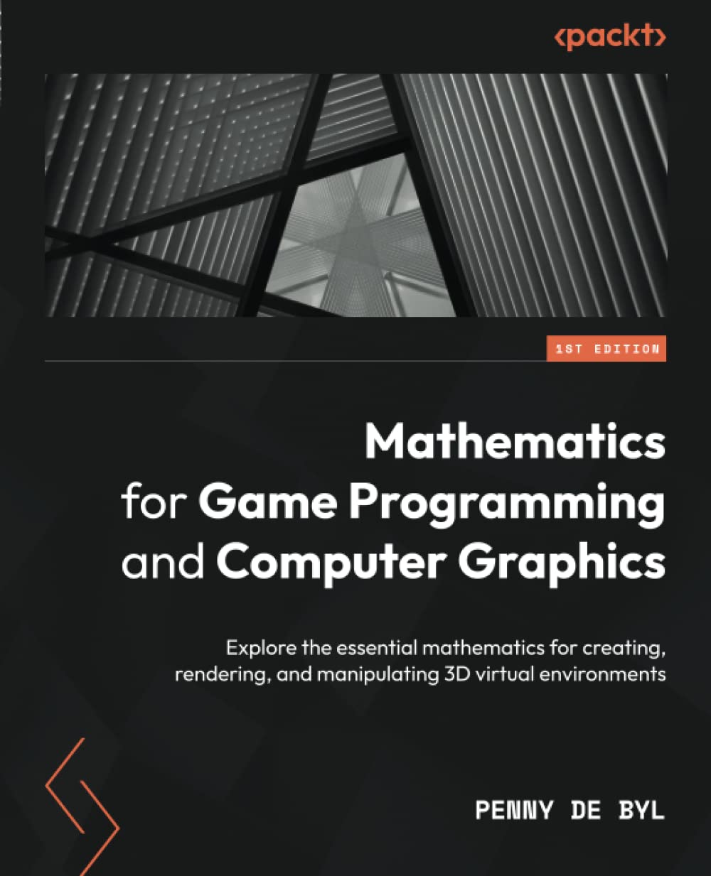Mathematics For Game Programming And Computer Graphics 1st Edition Penny De Byl