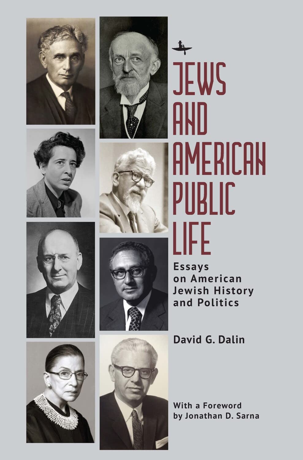 Jews And American Public Life Essays On American Jewish History And Politics David G Dalin
