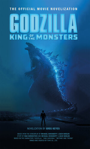 The Official Movie Novelization Godzilla King Of The Monsters Greg Keyes