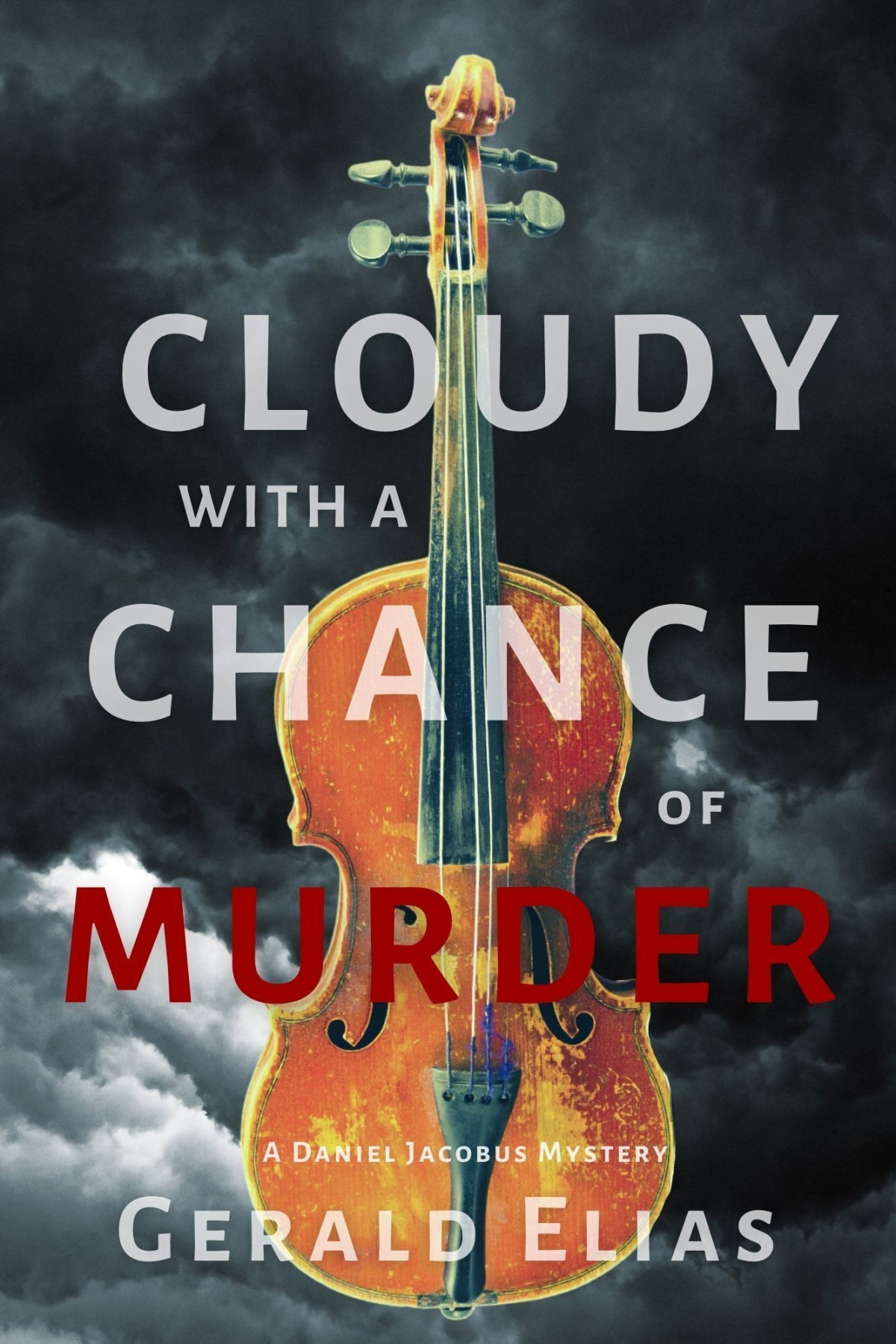 Cloudy With A Chance Of Murder Gerald Elias