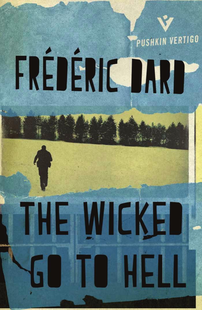 The Wicked Go To Hell Frdric Dard