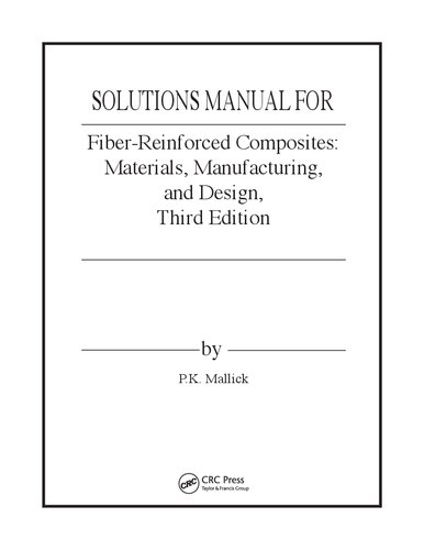 Fiberreinforced Composites Materials Manufacturing And Design Th 3rd Edition Mallick Pk Staff