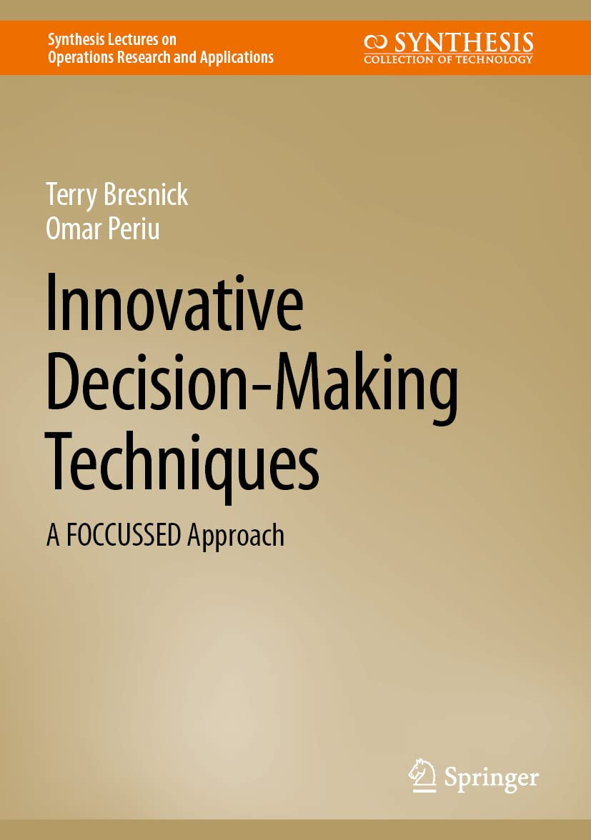 Innovative Decisionmaking Techniques Terry Bresnick Omar Periu