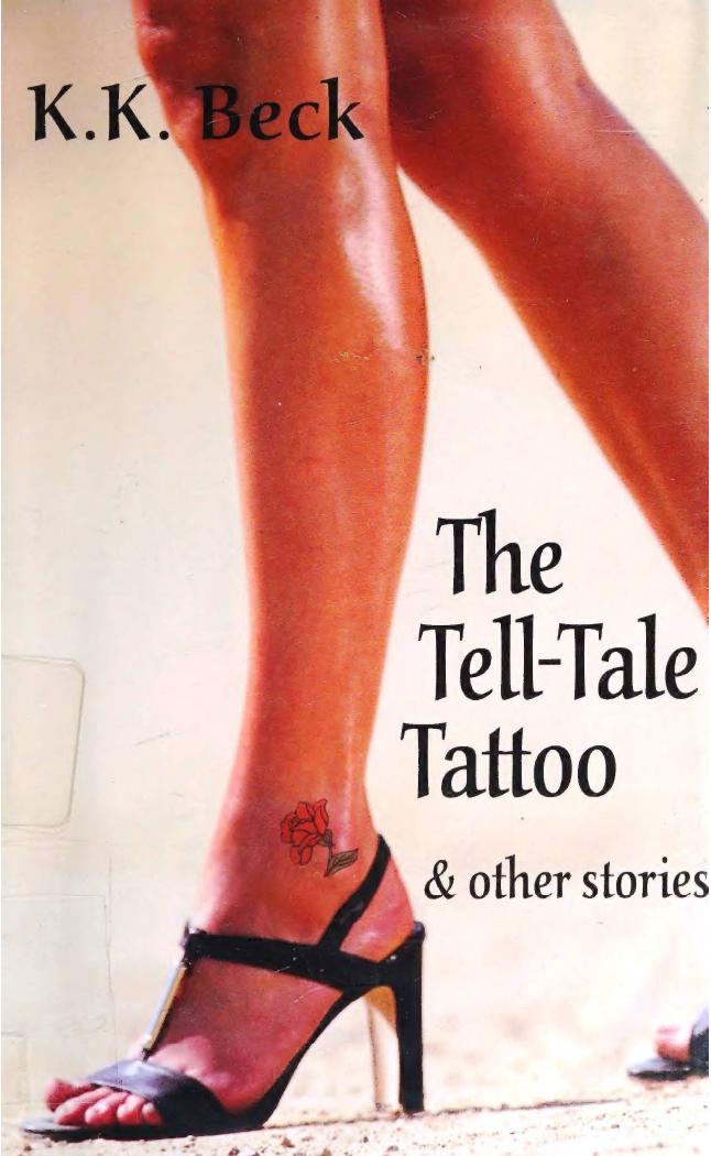 The Telltale Tattoo And Other Stories K K Beck
