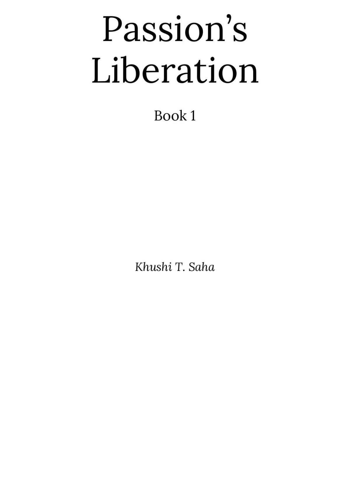 Passions Liberation Book 1 Khushi T Saha