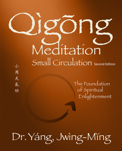 Qigong Meditation Small Circulation 2nd Edition Jwingming Yang