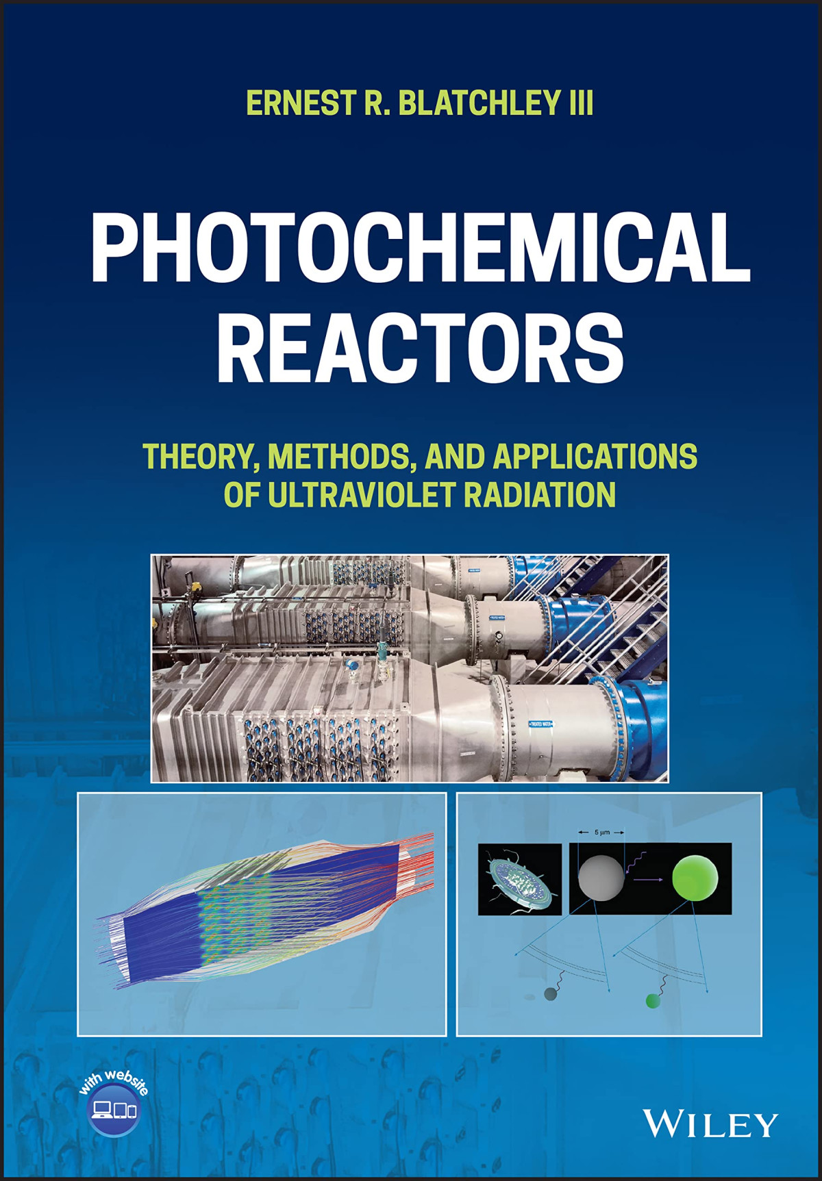 Photochemical Reactors Theory Methods And Applications Of Ultraviolet Radiation Ernest R Blatchley Iii