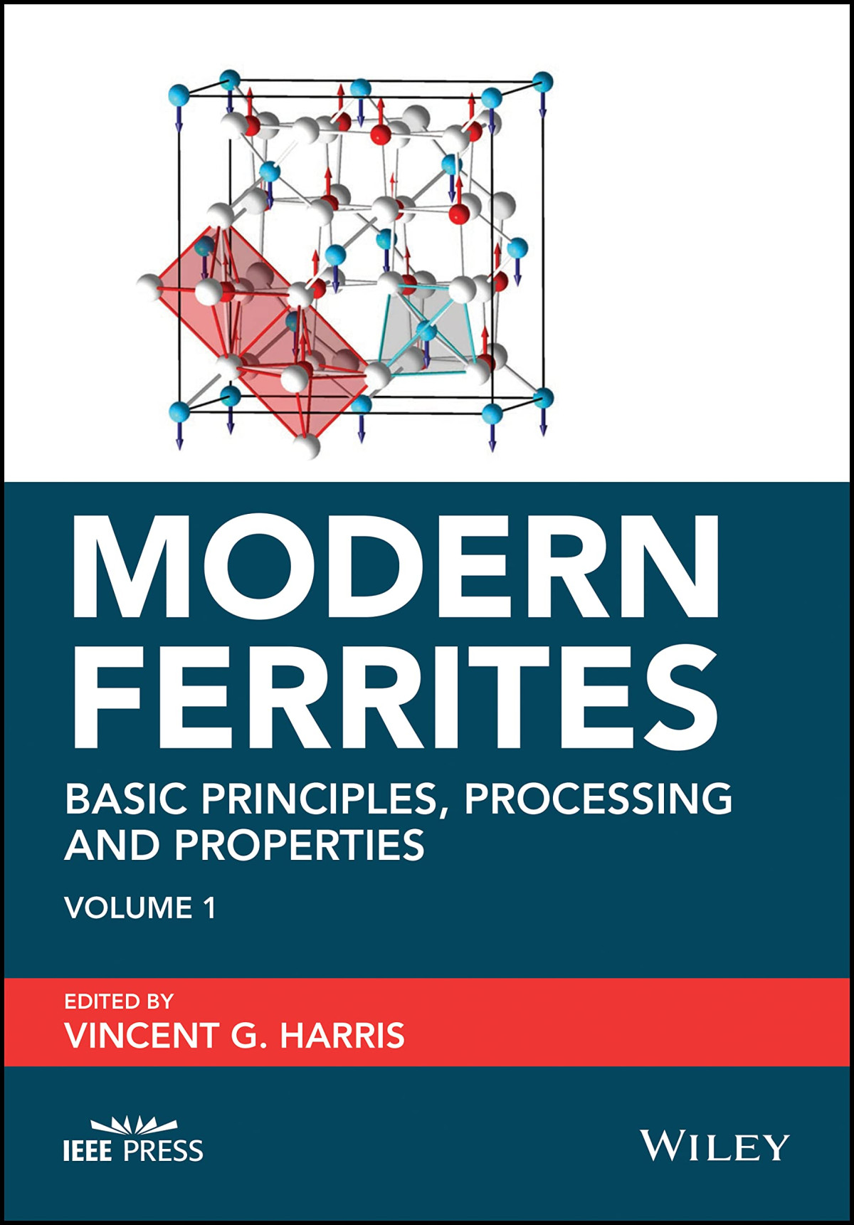 Modern Ferrites Volume 1 Basic Principles Processing And Properties Vincent G Harris