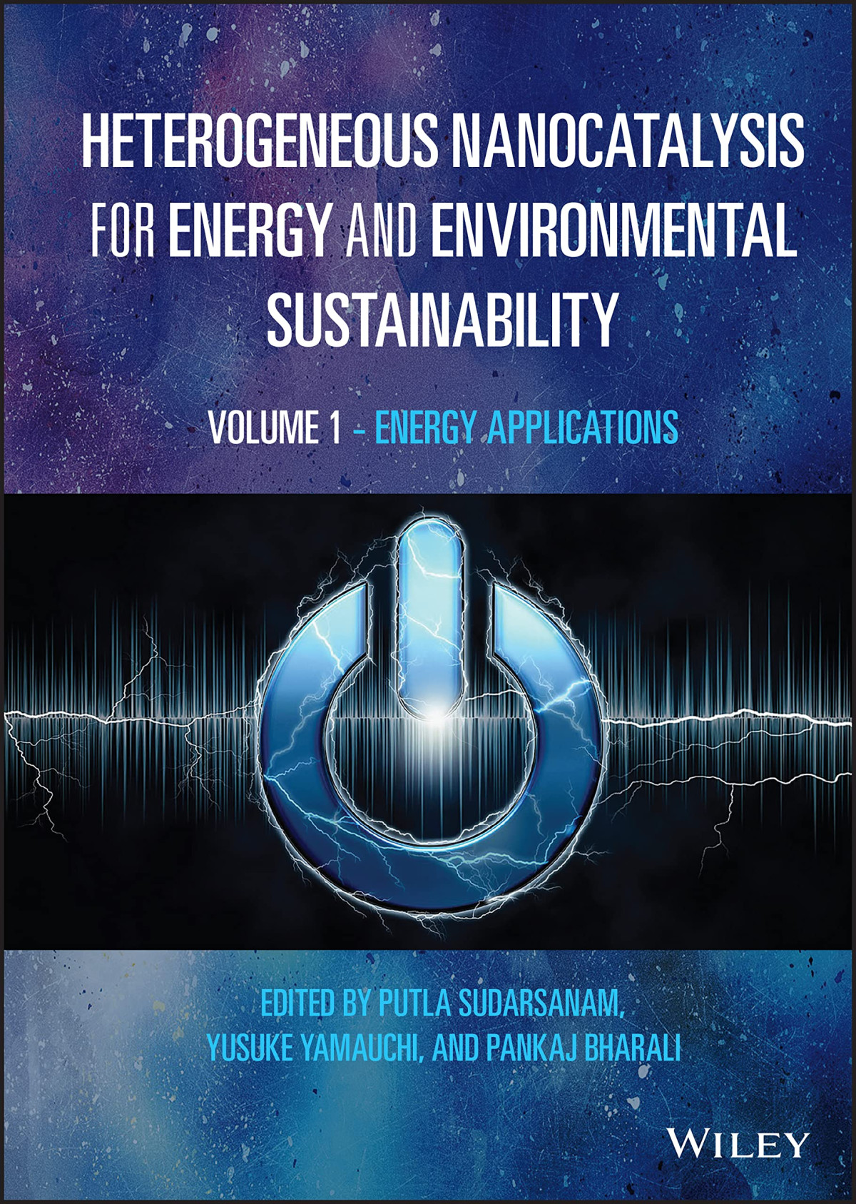 Heterogeneous Nanocatalysis For Energy And Environmental Sustainability Volume 1 Energy Applications Putla Sudarsanam