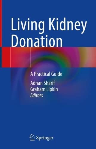 Living Kidney Donation A Practical Guide Adnan Sharif Graham Lipkin