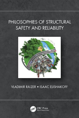Philosophies Of Structural Safety And Reliability Vladimir Raizer