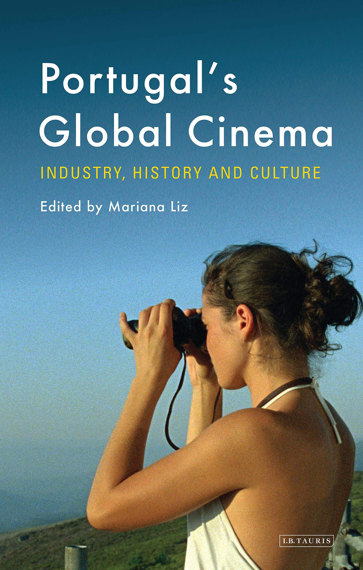 Portugals Global Cinema Industry History And Culture Mariana Liz Editor
